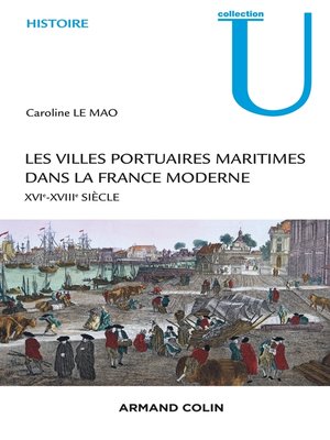 cover image of Les villes portuaires maritimes dans la France moderne